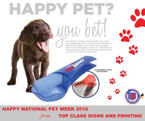 Top Class Signs and Printing Pet Week 2016 Promotional Items